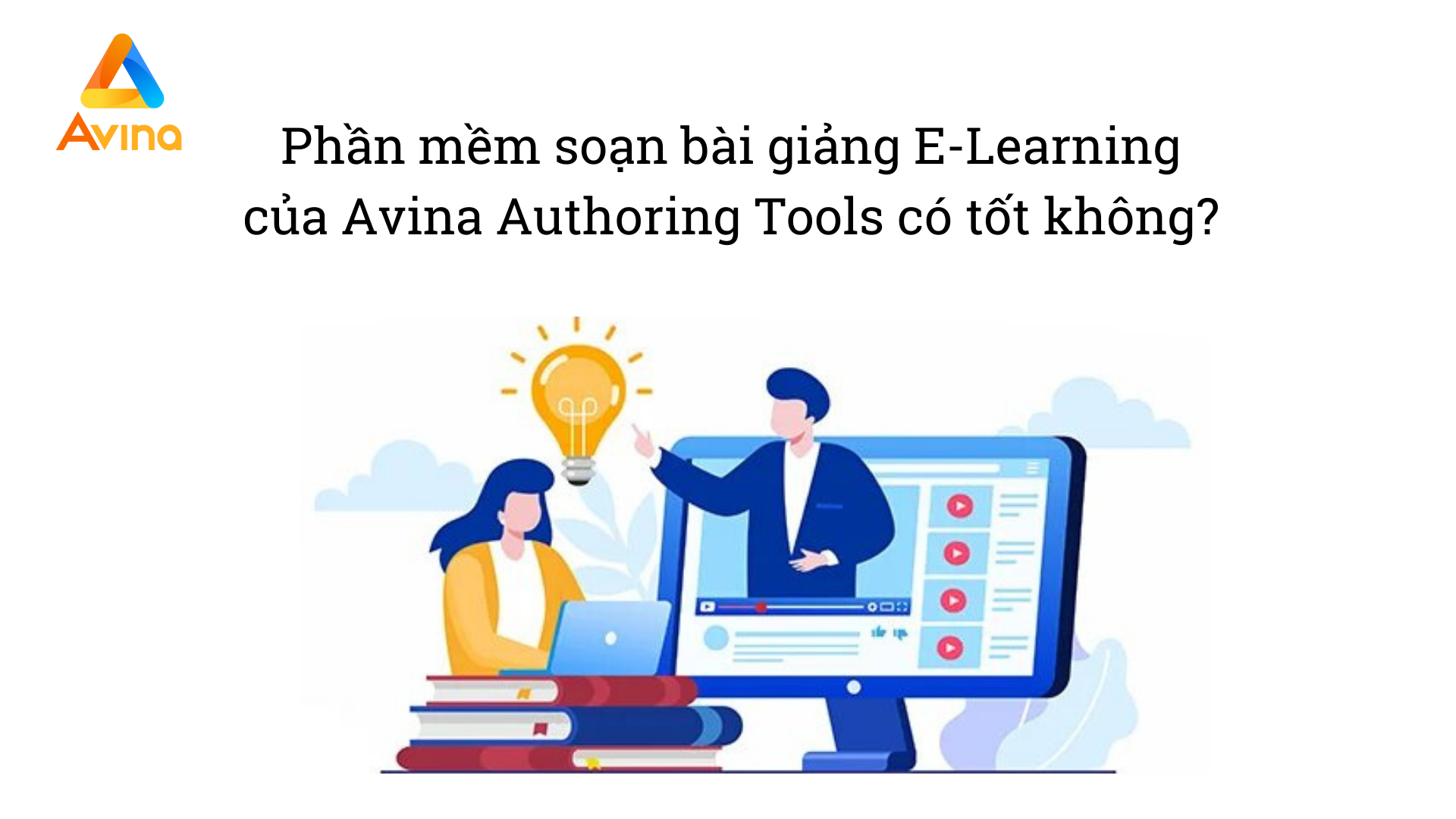 Phần mềm soạn bài giảng E-Learning của Avina Authoring Tools